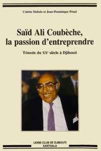 Said Ali Coubèche, la passion d'entreprendre - Jean Dominique Pénel