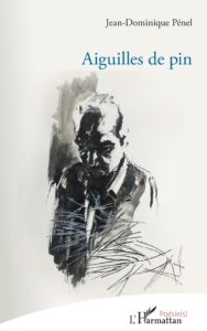 Aiguilles de Pin - Jean Dominique Pénel